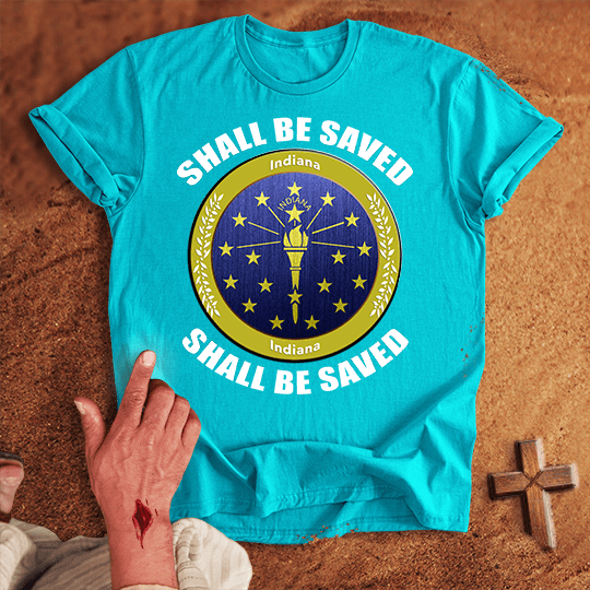Indiana Shall Be Saved T Shirt - Military Green M | Biblical & Scripture Inspired Apparel | Jesus Monk
