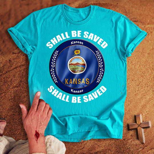 Kansas Shall Be Saved T-shirt