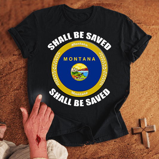 Montana Shall Be Saved T Shirt - Military Green M | Biblical & Scripture Inspired Apparel | Jesus Monk