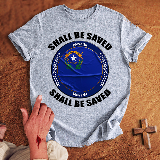 Nevada Shall Be Saved T-shirt