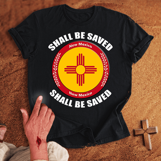 New Mexico Shall Be Saved T Shirt - Military Green M | Biblical & Scripture Inspired Apparel | Jesus Monk