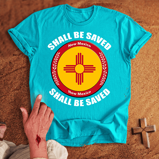 New Mexico Shall Be Saved T Shirt - Black M | Biblical & Scripture Inspired Apparel | Jesus Monk