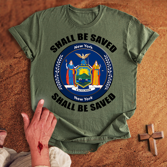 New York Shall Be Saved T-shirt