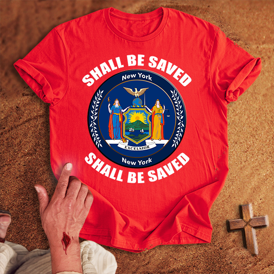 New York Shall Be Saved T-shirt