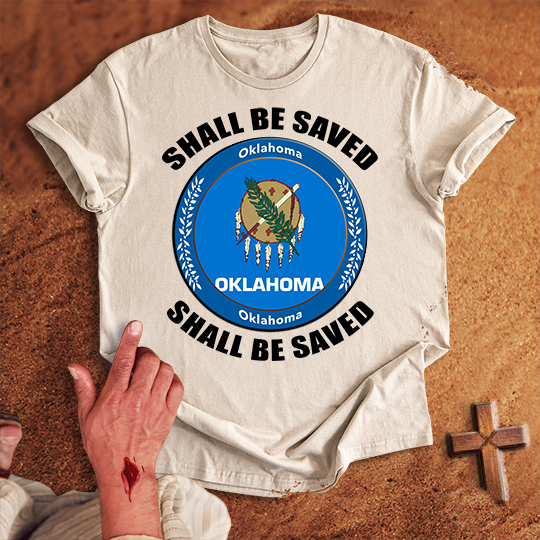 Oklahoma Shall Be Saved T-shirt