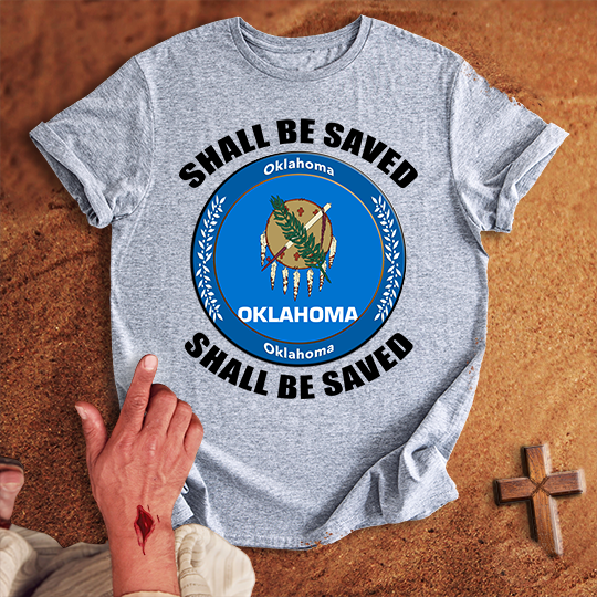 Oklahoma Shall Be Saved T-shirt