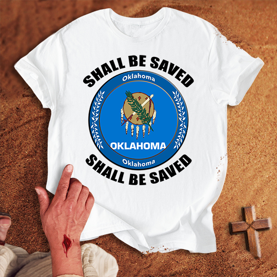 Oklahoma Shall Be Saved T-shirt