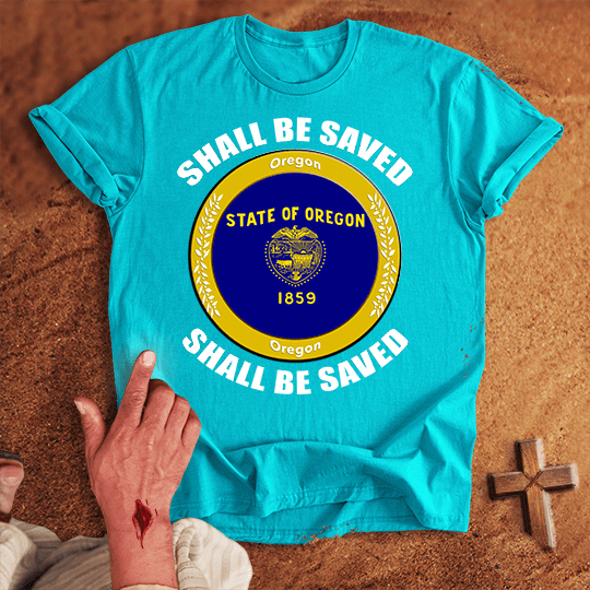 Oregon Shall Be Saved T Shirt - White M | Biblical & Scripture Inspired Apparel | Jesus Monk