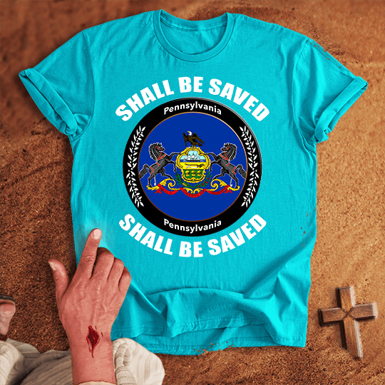 Pennsylvania Shall Be Saved T Shirt - White M | Biblical & Scripture Inspired Apparel | Jesus Monk