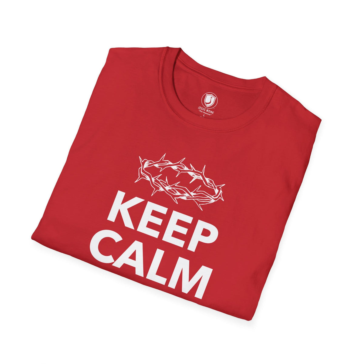 Keep Calm and Don't Be Afraid