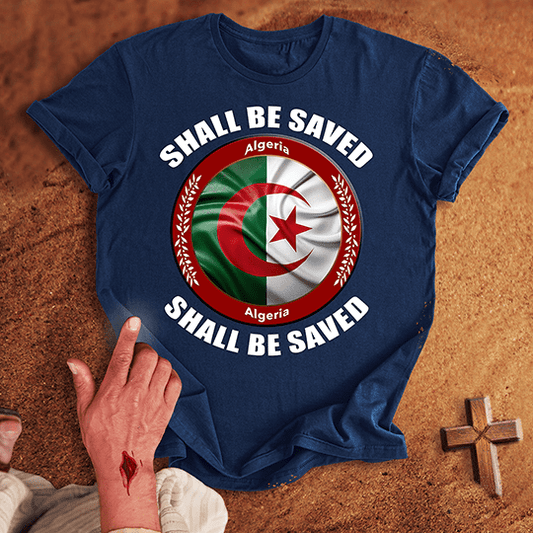 Algeria Shall Be Saved T-shirt