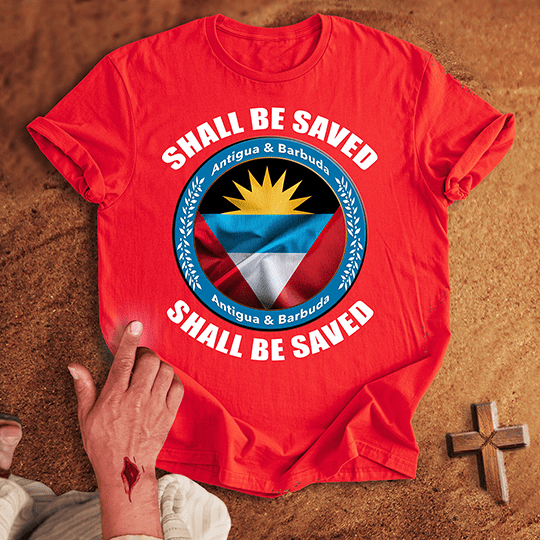 Antigua And Barbuda Shall Be Saved T Shirt - White M | Biblical & Scripture Inspired Apparel | Jesus Monk