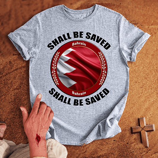 Bahrain Shall Be Saved T-shirt