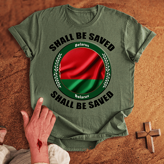 Belarus Shall Be Saved T-shirt
