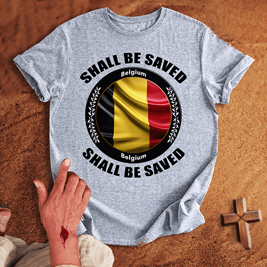 Belgium Shall Be Saved T Shirt - Black XL | Biblical & Scripture Inspired Apparel | Jesus Monk