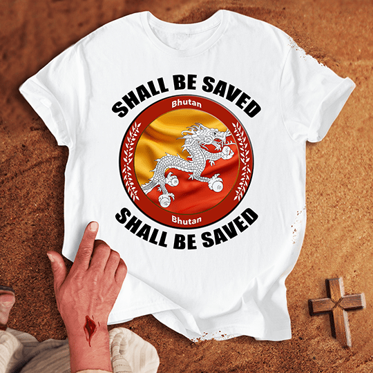 Bhutan Shall Be Saved T Shirt - Sand 2XL | Biblical & Scripture Inspired Apparel | Jesus Monk