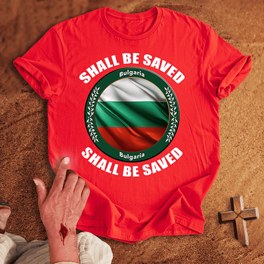 Bulgaria Shall Be Saved T-shirt