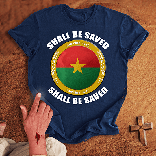 Burkina Faso Shall Be Saved T Shirt - Red S | Biblical & Scripture Inspired Apparel | Jesus Monk