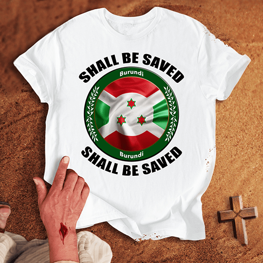 Burundi Shall Be Saved T Shirt - Red 2XL | Biblical & Scripture Inspired Apparel | Jesus Monk