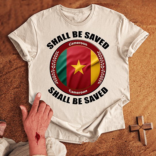 Cameroon Shall Be Saved T-shirt