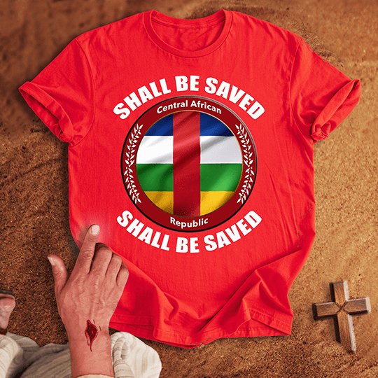 Central African Republic Shall Be Saved T Shirt - Sand S | Biblical & Scripture Inspired Apparel | Jesus Monk