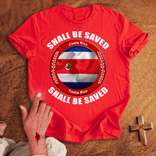 Costa Rica Shall Be Saved T-shirt