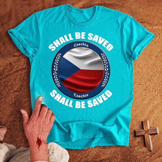 Czechia Shall Be Saved T-shirt