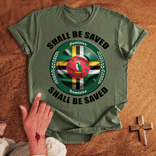Dominica Shall Be Saved T-shirt