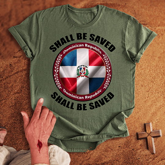 Dominican Republic Shall Be Saved T Shirt - Sport Grey S | Biblical & Scripture Inspired Apparel | Jesus Monk