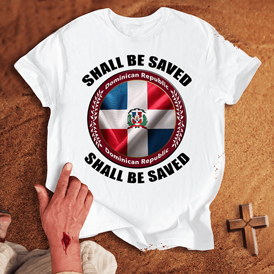 Dominican Republic Shall Be Saved T Shirt - Military Green S | Biblical & Scripture Inspired Apparel | Jesus Monk