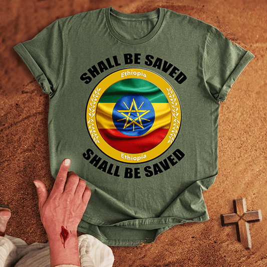 Ethiopia Shall Be Saved T-shirt
