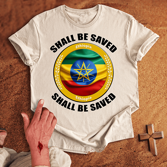 Ethiopia Shall Be Saved T-shirt