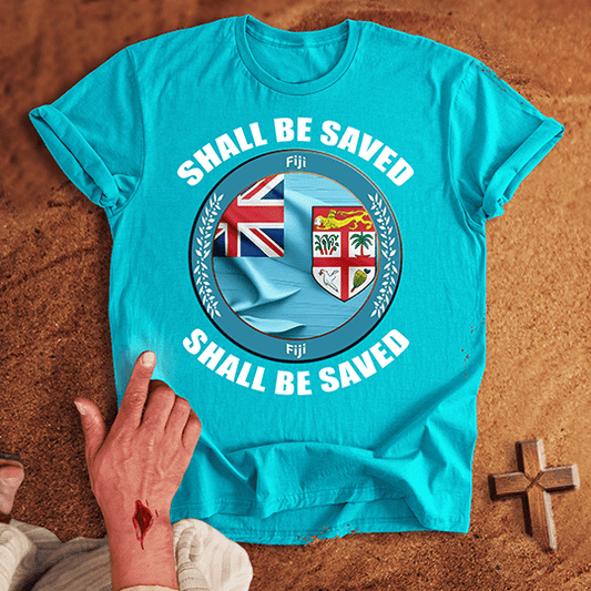 Fiji Shall Be Saved T-shirt
