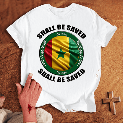 Guinea Shall Be Saved T-shirt