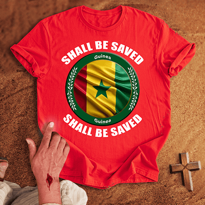 Guinea Shall Be Saved T-shirt