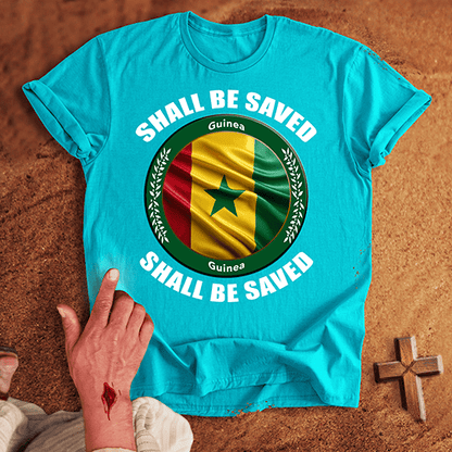 Guinea Shall Be Saved T-shirt