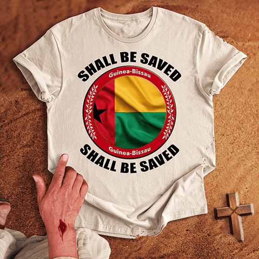Guinea-Bissau Shall Be Saved T-shirt