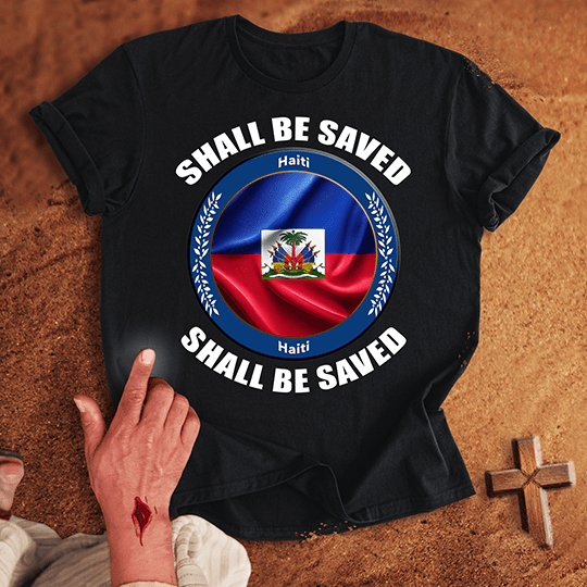 Haiti Shall Be Saved T Shirt - Navy 3XL | Biblical & Scripture Inspired Apparel | Jesus Monk