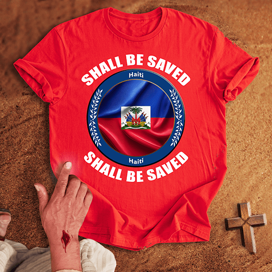 Haiti Shall Be Saved T Shirt - Sport Grey S | Biblical & Scripture Inspired Apparel | Jesus Monk