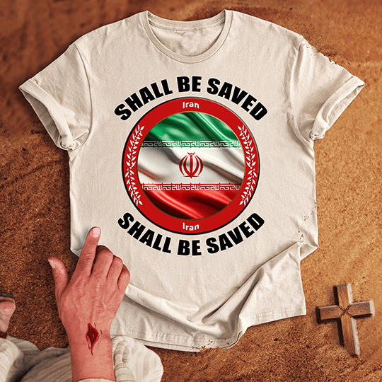Iran Shall Be Saved T-shirt