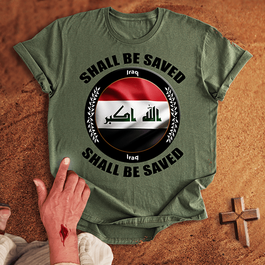 Iraq Shall Be Saved T Shirt - Black M | Biblical & Scripture Inspired Apparel | Jesus Monk