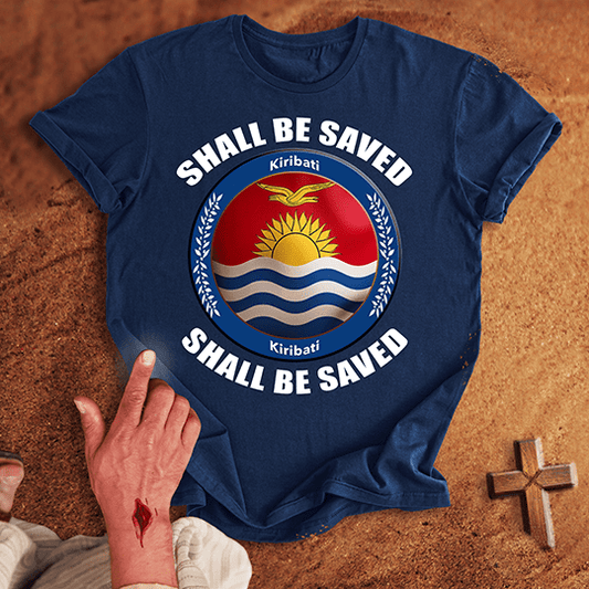 Kiribati Shall Be Saved T-shirt