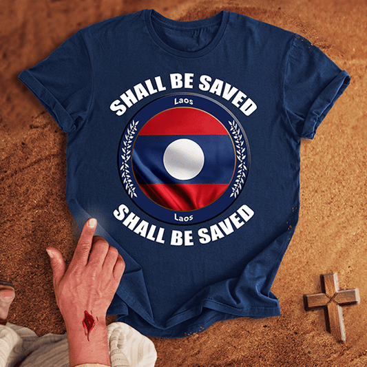 Laos Shall Be Saved T-shirt