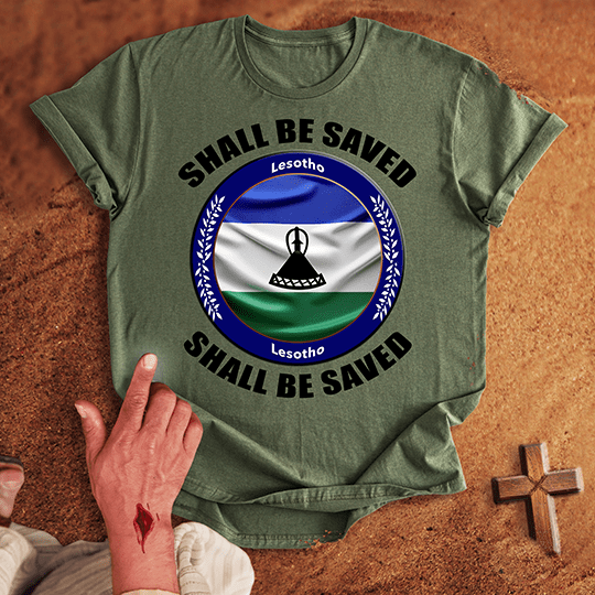 Lesotho Shall Be Saved T-shirt