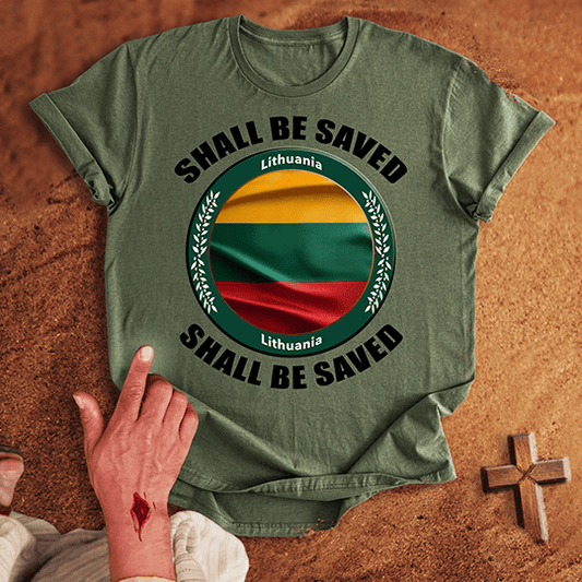 Lithuania Shall Be Saved T-shirt