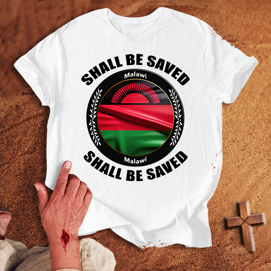 Malawi Shall Be Saved T-shirt