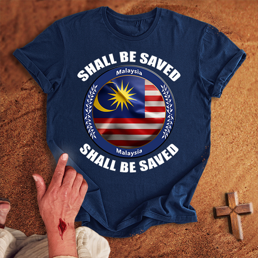 Malaysia Shall Be Saved T-shirt