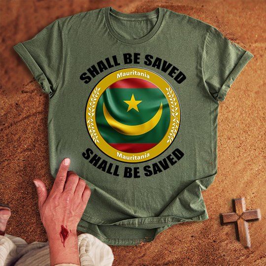 Mauritania Shall Be Saved T-shirt