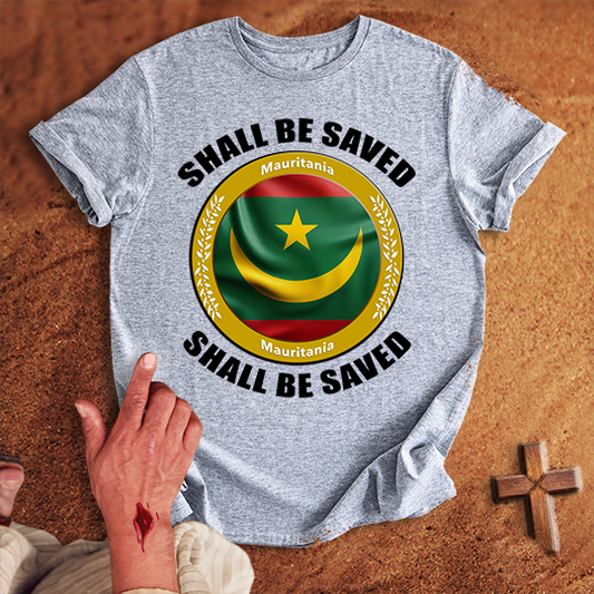 Mauritania Shall Be Saved T-shirt