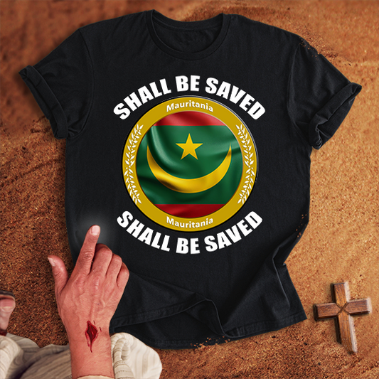Mauritania Shall Be Saved T-shirt
